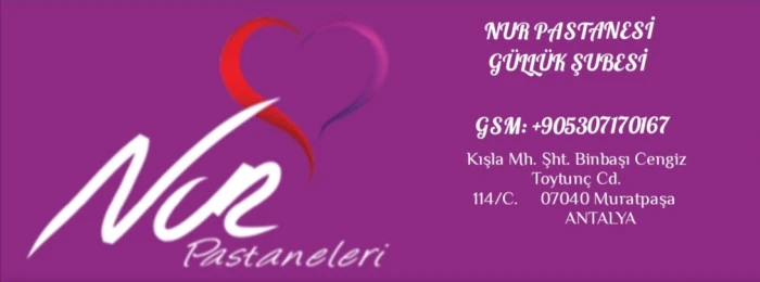 NUR PASTANESİ GÜLLÜK ŞUBE