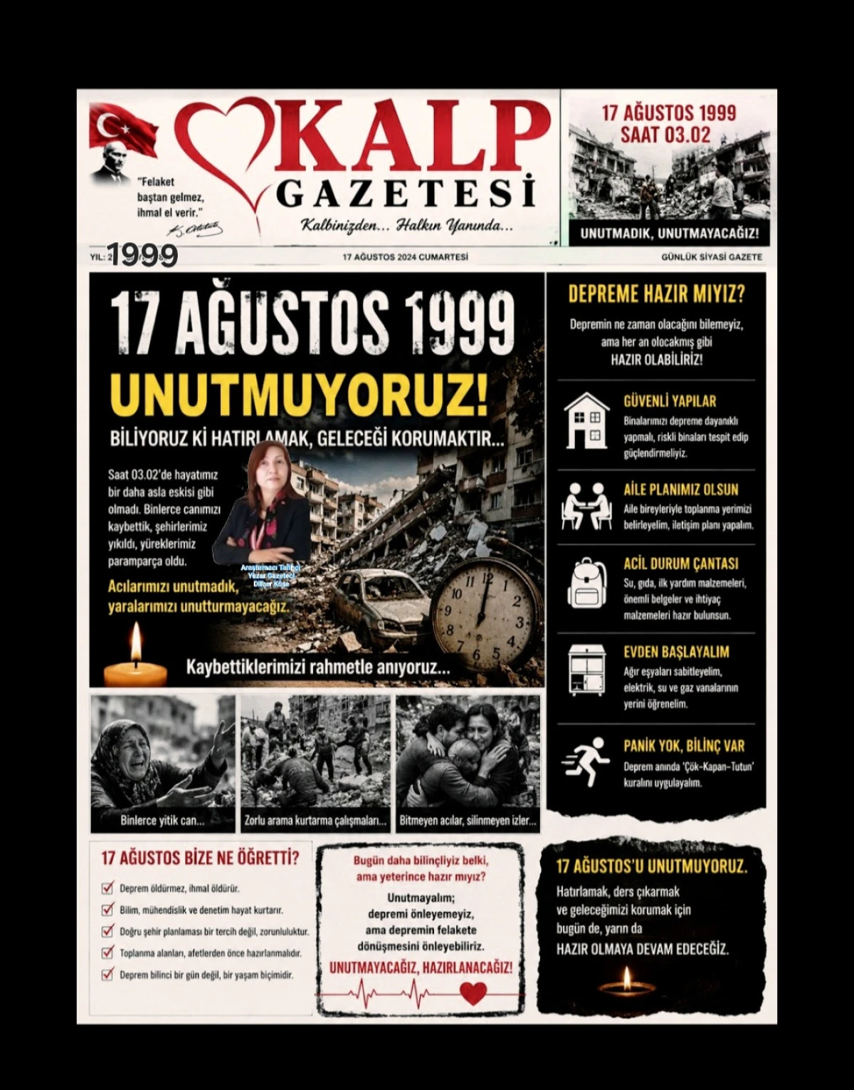 17 Ağustos&rsquo;u unutmuyoruz.