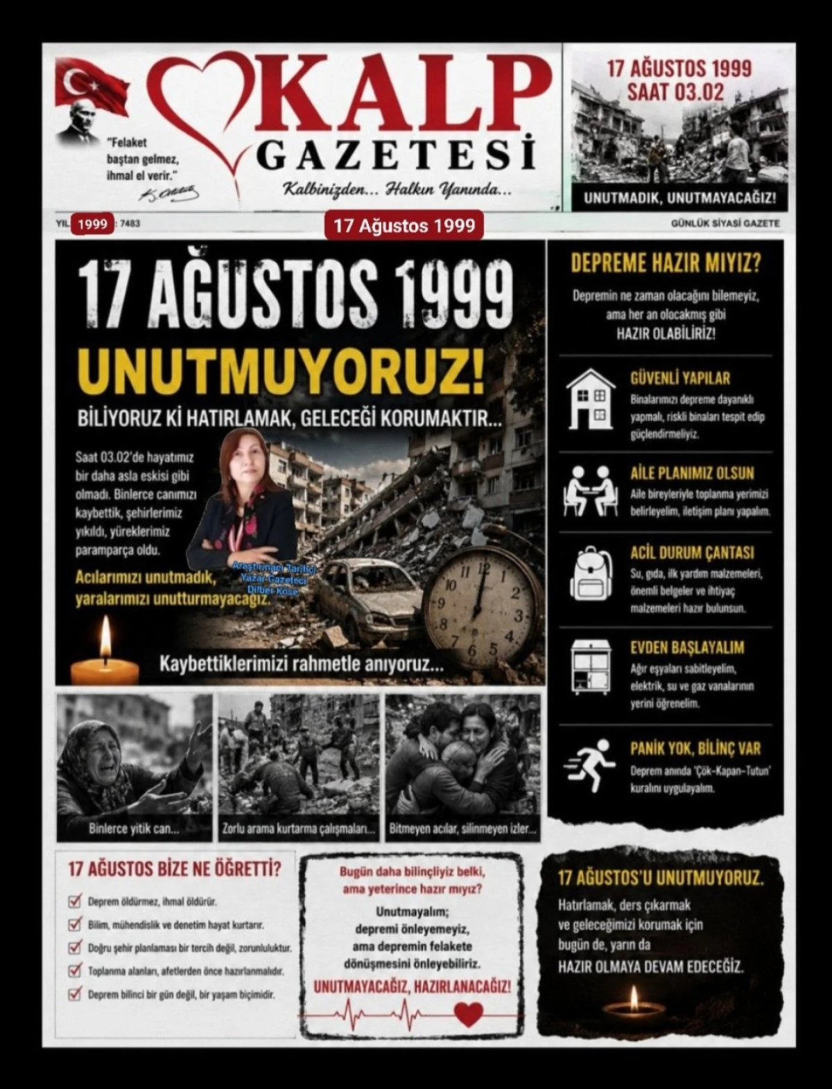 17 Ağustos&rsquo;u unutmuyoruz.