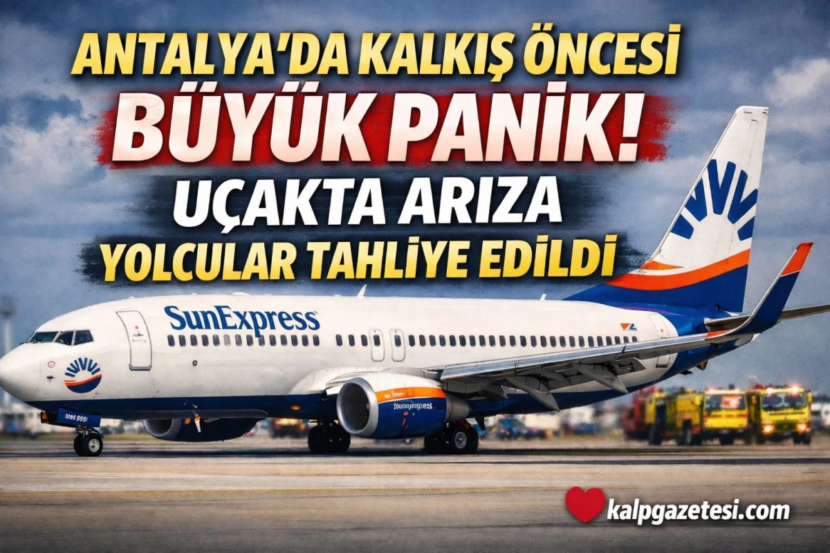 Antalya&rsquo;da Kalkış &Ouml;ncesi Panik: Arızalanan U&ccedil;ak Tahliye Edildi