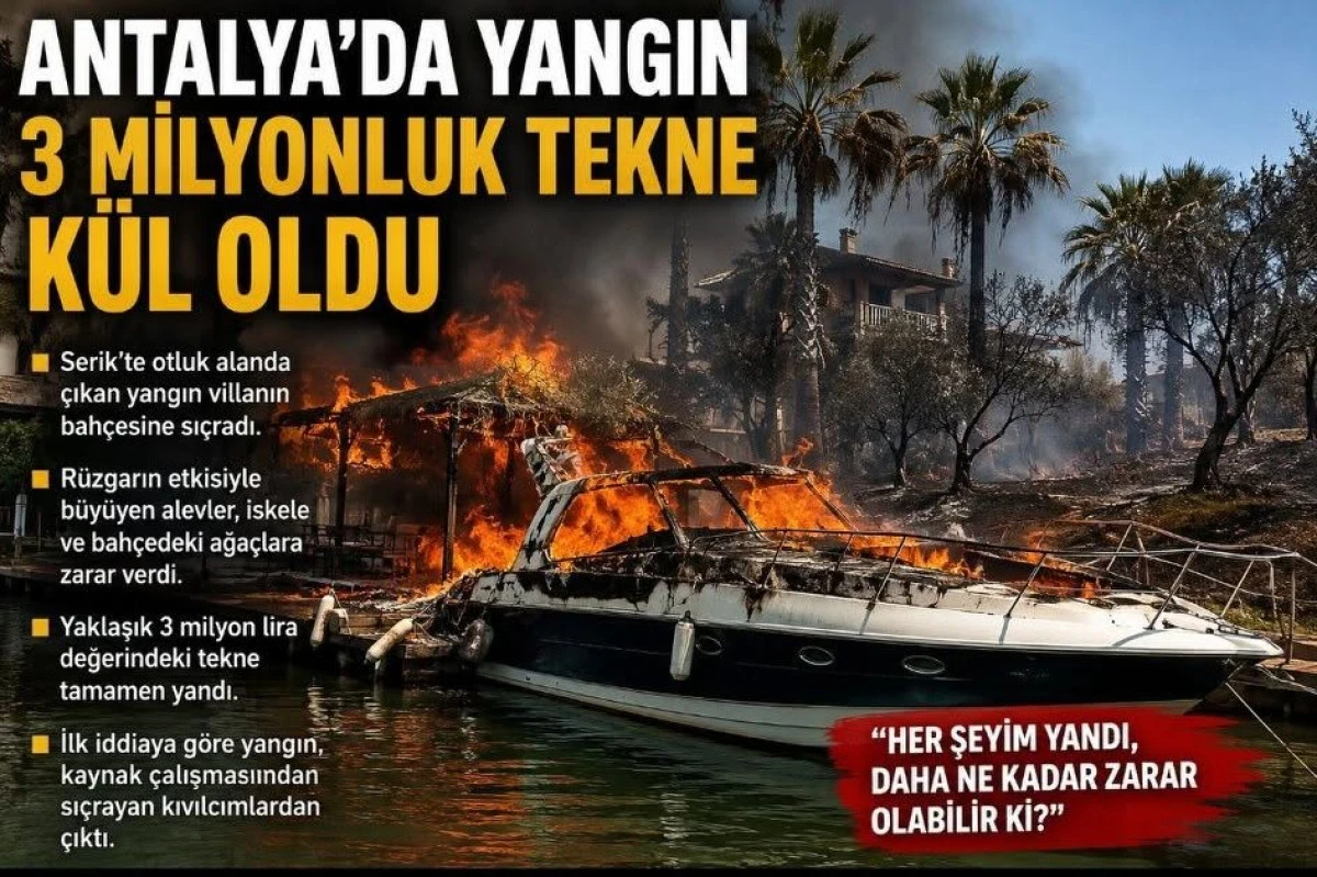 Antalya'da Yangın 3 Milyon Liralık Tekne K&uuml;l Oldu