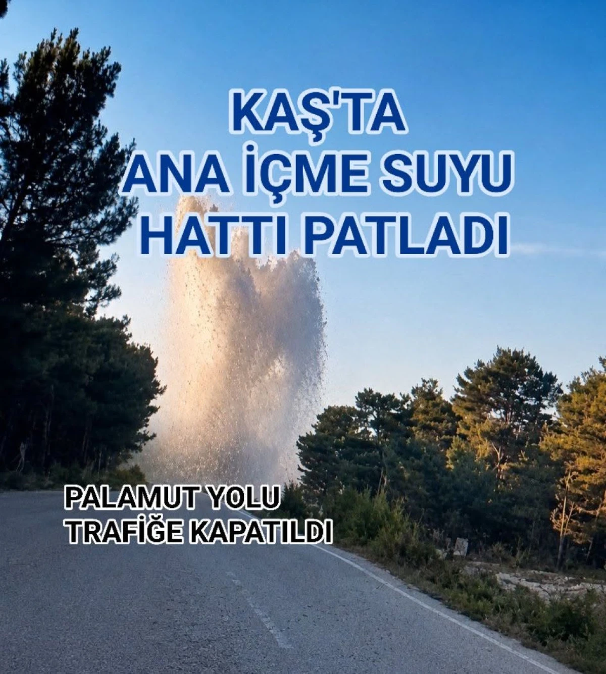 Antalya'nın Kaş il&ccedil;esinde i&ccedil;me suyu taşıyan ana hattı patladı
