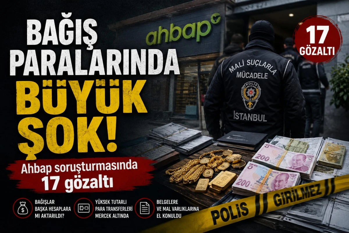 Bağış paralarında b&uuml;y&uuml;k şok! Ahbap soruşturmasında 17 g&ouml;zaltı