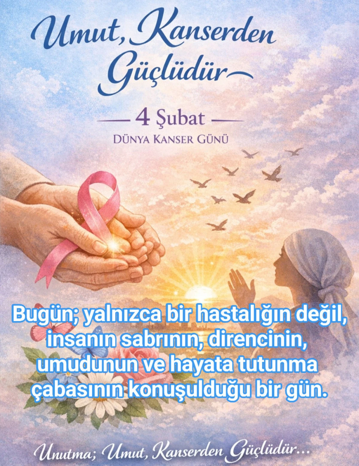 Bug&uuml;n 4 Şubat D&uuml;nya Kanser G&uuml;n&uuml;