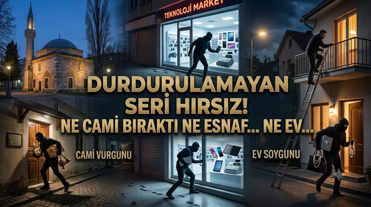 DURDURULAMAYAN SERİ HIRSIZ! NE CAMİ BIRAKTI NE ESNAF... NE EV...