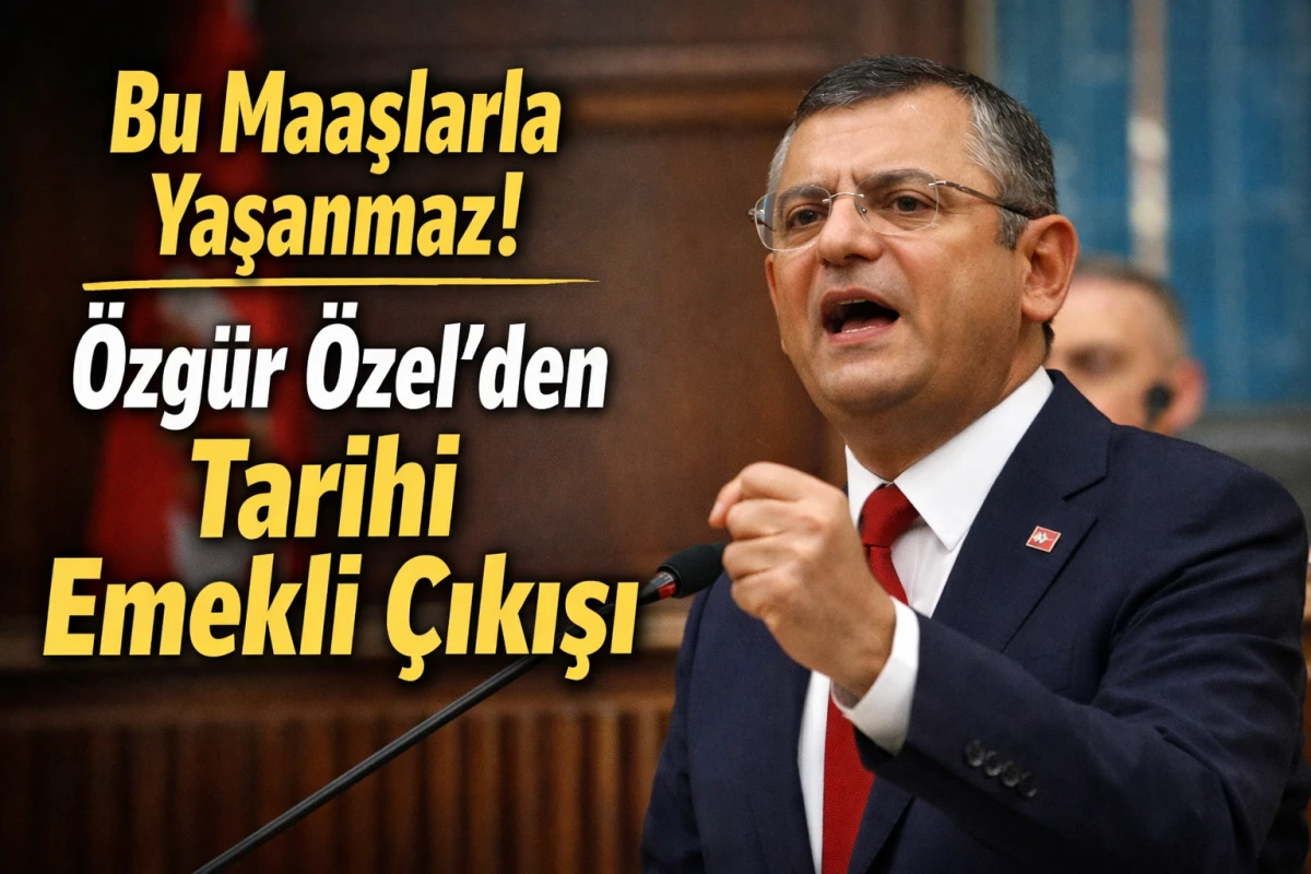 Emekli isyanı Meclis&rsquo;e taştı: &Ouml;zg&uuml;r &Ouml;zel&rsquo;den sert &ccedil;ıkış