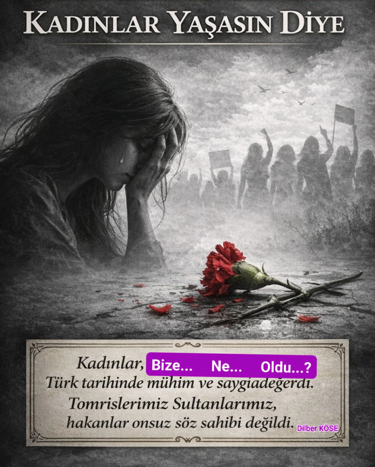 Kadınlar Yaşasın Diye Yarın 8 Mart...