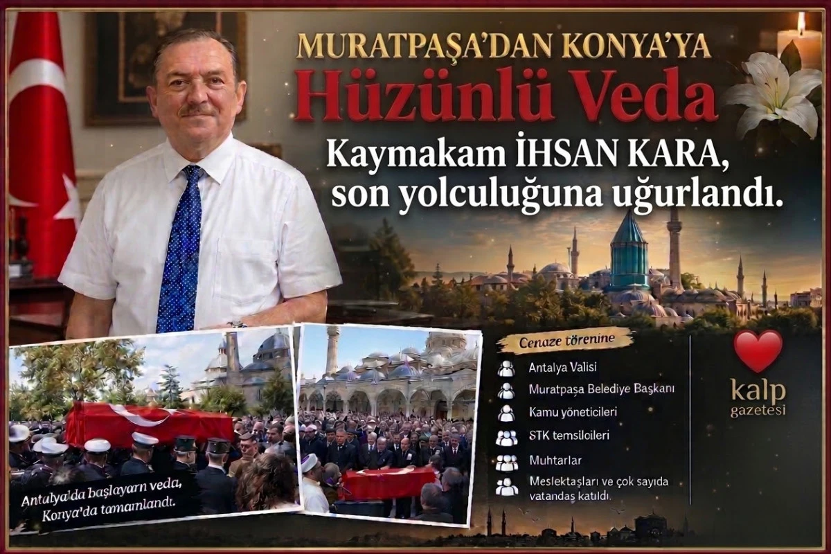 Kaymakam İhsan Kara&rsquo;ya Konya&rsquo;da G&ouml;zyaşlarıyla Son Veda