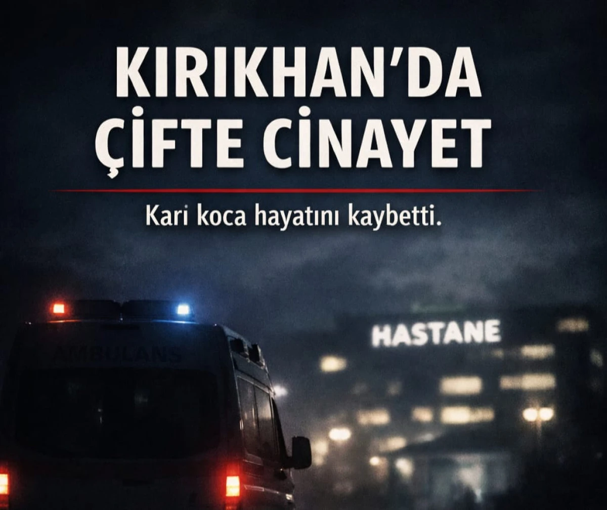 Kırıkhan&rsquo;da Kanlı Gece: Karı Koca Hayatını Kaybetti!