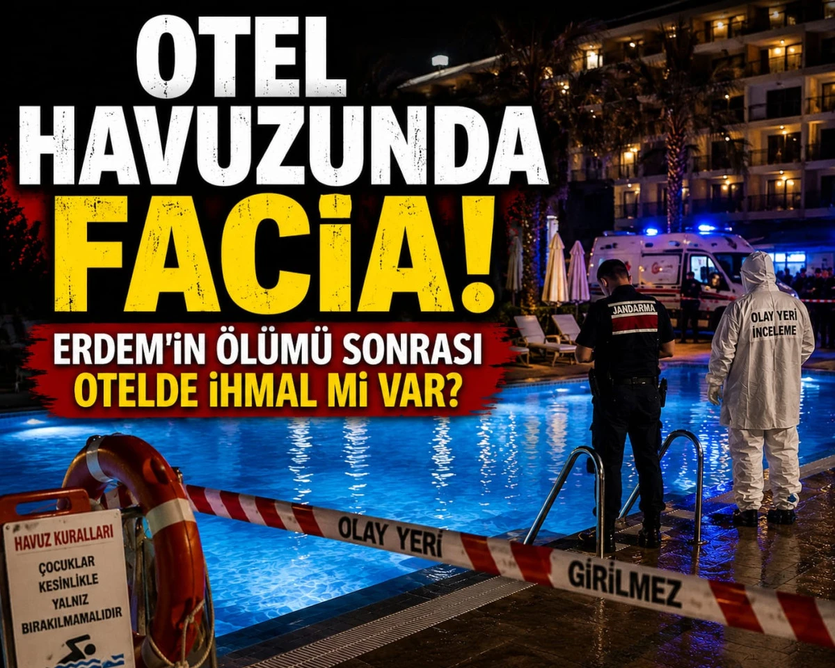 Otel Havuzunda Facia! Erdem'in &Ouml;l&uuml;m&uuml;nde Otelin İhmali Mi Var?
