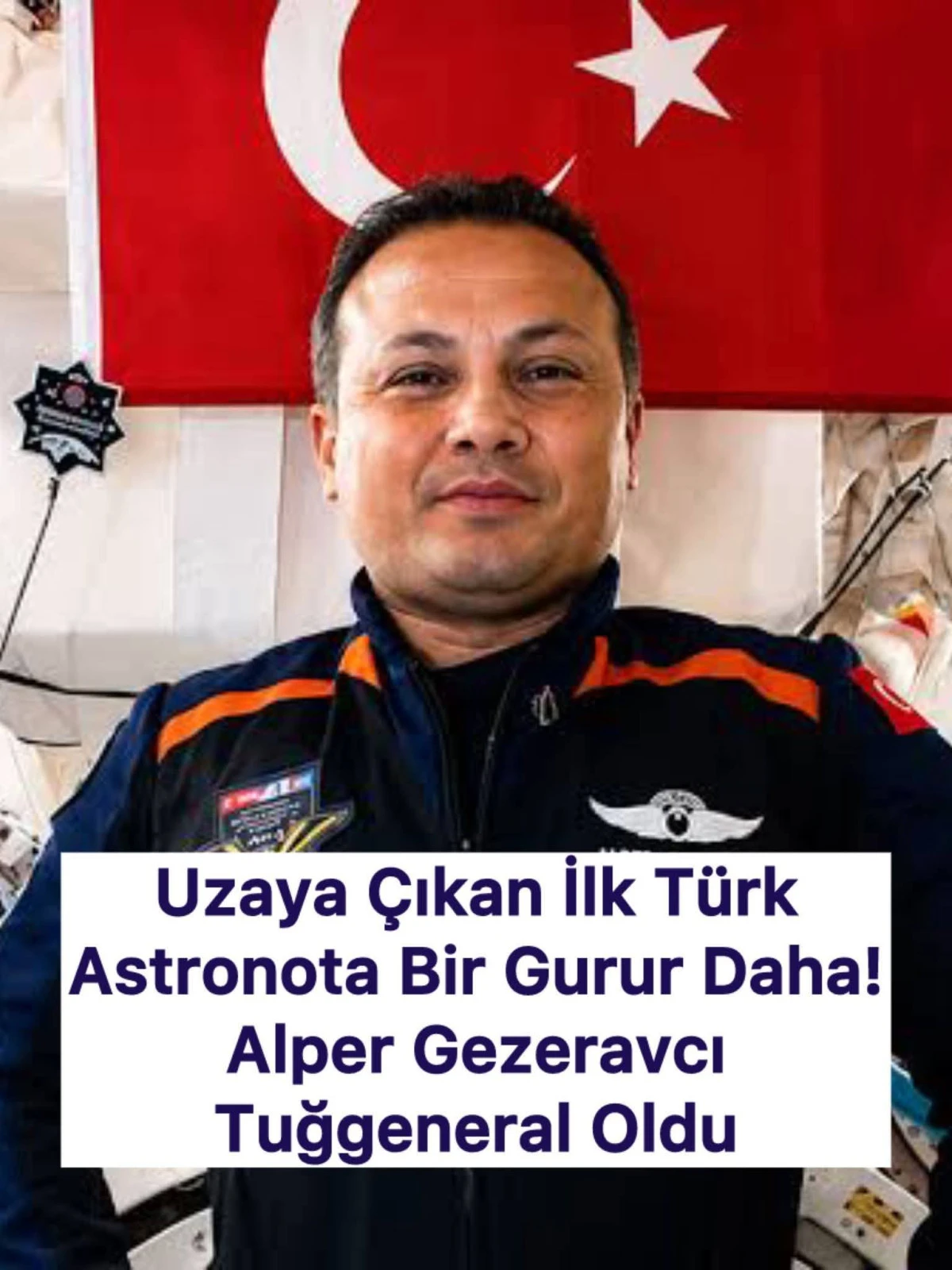 Uzaydan generalliğe: Alper Gezeravcı'nın y&uuml;kselişi s&uuml;r&uuml;yor