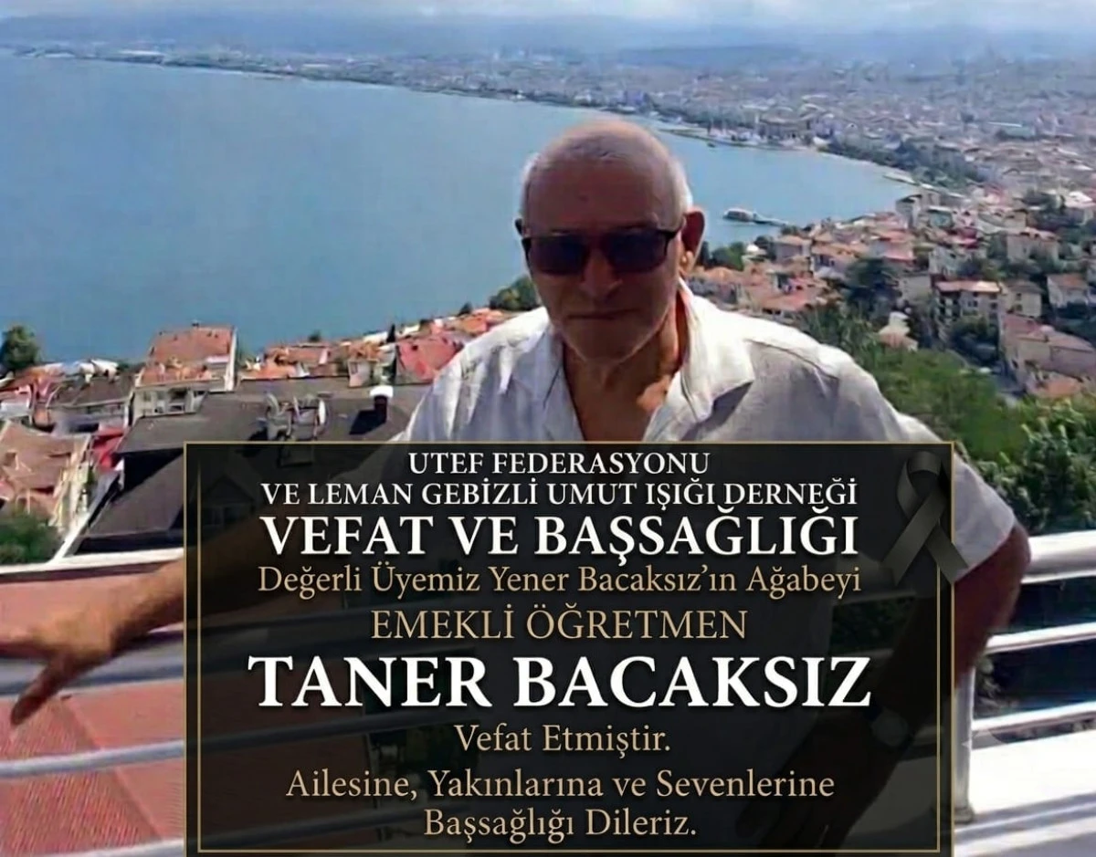 Vefat ve başsağlığı: Taner Bacaksız hocamızı kaybettik!