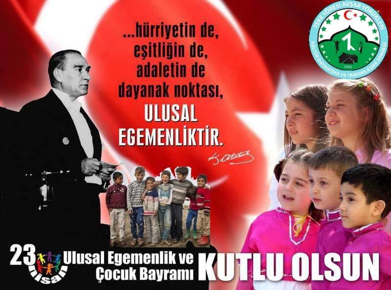 23 Nisan Ulusal Egemenlikve Çocuk Bayramınız Kutlu Olsun,