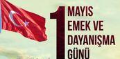 1 MAYIS EMEK VE DAYANIŞMA GÜNÜ