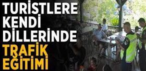 Yabancı uyruklu turistlere kendi dillerinde trafik eğitimi