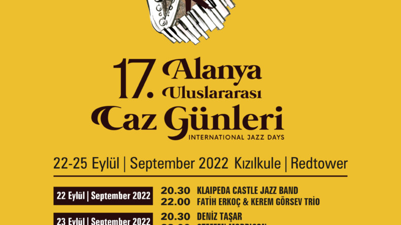 17. ALANYA ULUSLARARASI CAZ GÜNLERİ 22 EYLÜL’DE TARİHİ KIZILKULE YANINDA BAŞLIYOR