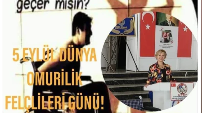 5 Eylül Dünya Omurilik Felçlileri Günü; Bir Günlüğüne Yerime Geçebilir misin!