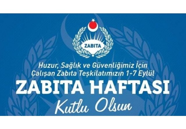 “Zabıta teşkilatımız, 24 saat hizmette olan belediyelerin halka dönük en önemli yüzlerinden biridir.”