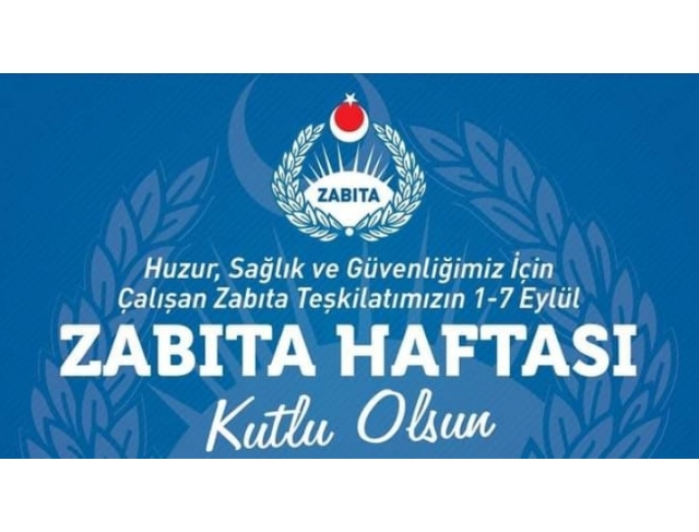 “Zabıta teşkilatımız, 24 saat hizmette olan belediyelerin halka dönük en önemli yüzlerinden biridir.”