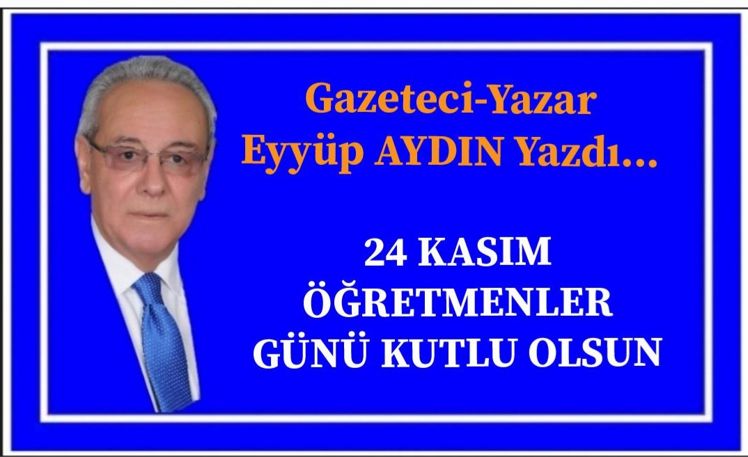 24 KASIM ÖĞRETMENLER GÜNÜ KUTLU OLSUN