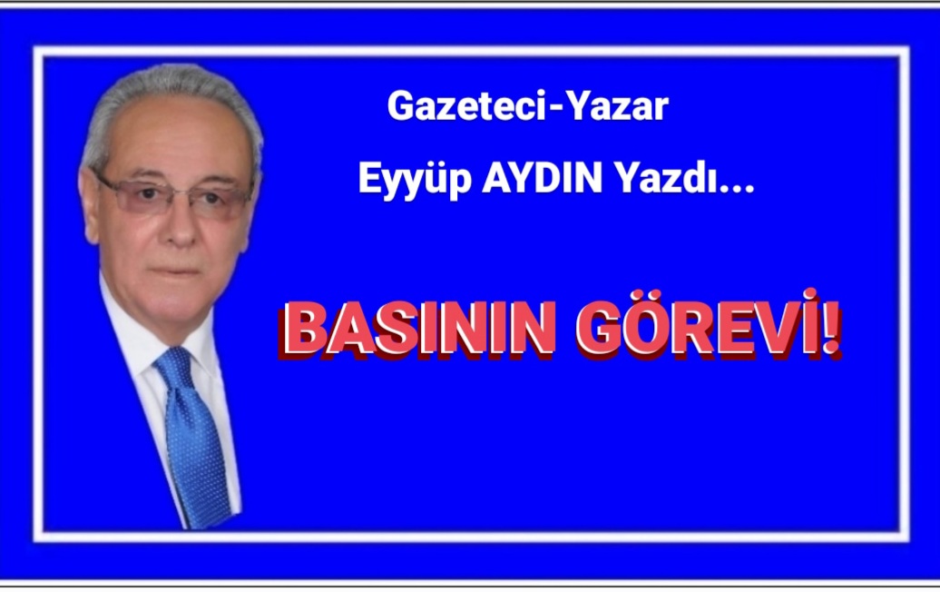 BASININ GÖREVİ!
