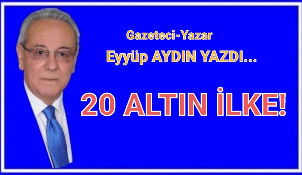 20 ALTIN İLKE!