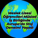 Meslek Lisesi öğrencileri MÜSİAD iş birliğinde Avrupa’da staj deneyimi yaşadı