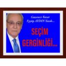 SEÇİM GERGİNLİĞİ…