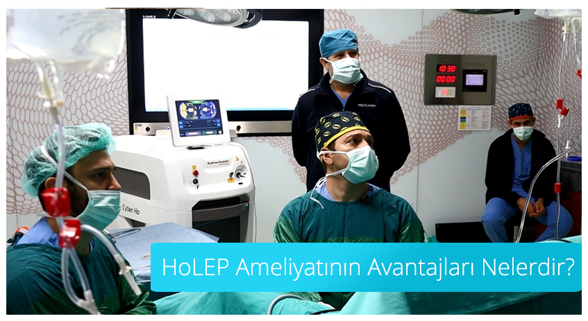 Prostat ameliyatlarında “HoLEP” avantajı