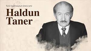 Epik ve kabare tiyatrosunun öncü ismi: Haldun Taner