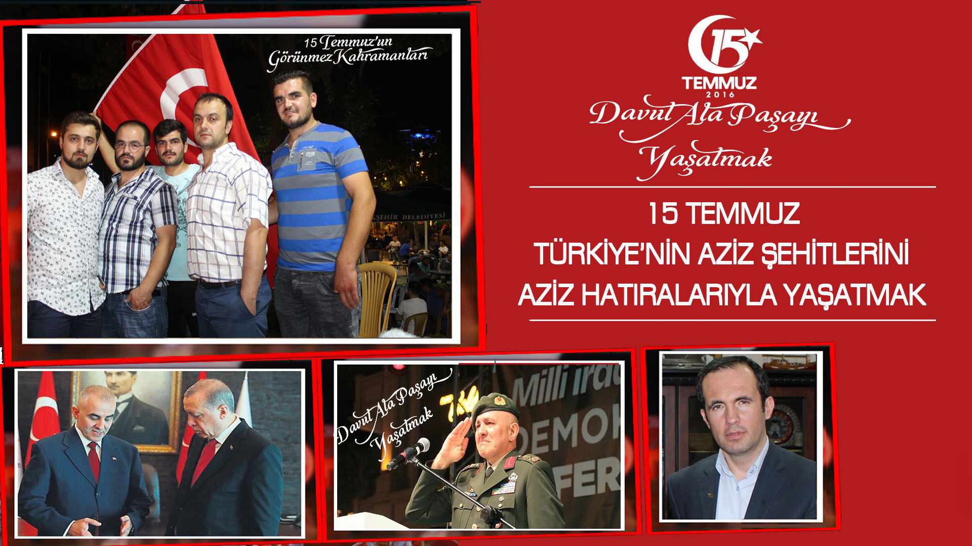 15TEMMUZ TÜRKİYE'NİN AZİZ ŞEHİTLERİNİ AZİZ HATURALARIYLA YAŞATMAK