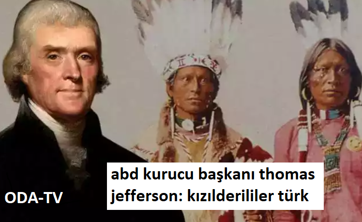 “Kızılderililer Türk’tür” teorisi de gerçek oldu.
