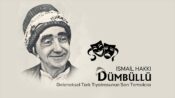 Geleneksel Türk tiyatrosunun son temsilcisi: İsmail Hakkı Dümbüllü