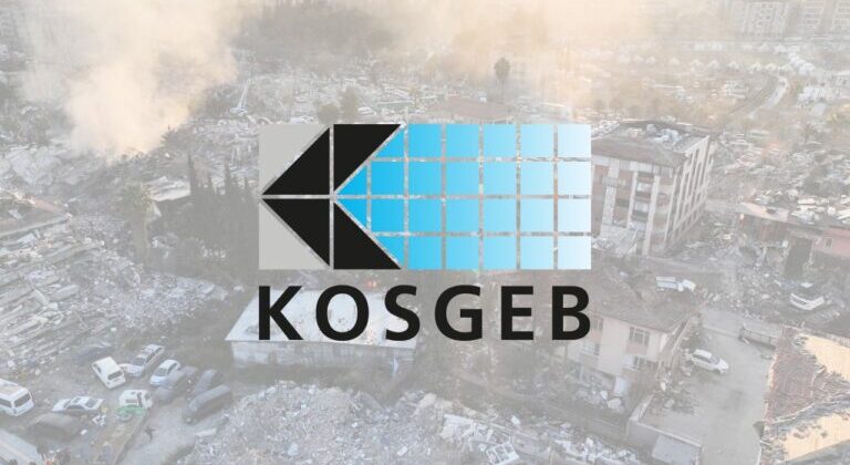 KOSGEB’den deprem bölgesindeki KOBİ’lere 37 milyar liralık destek