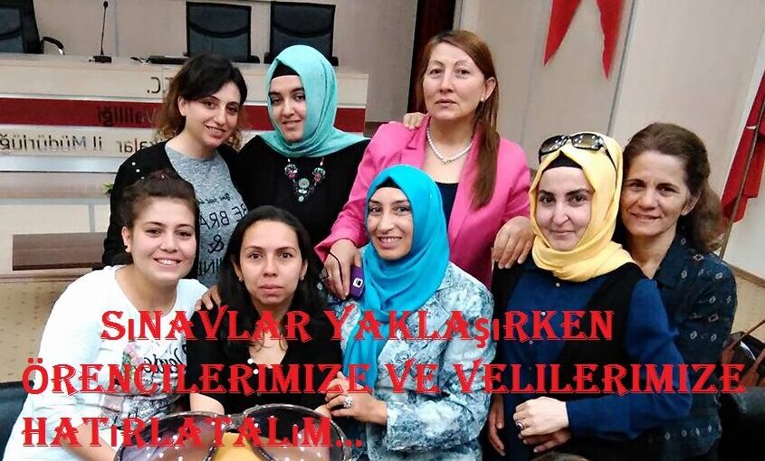 Sınavlar Yaklaşırken Örencilerimize ve Velilerimize Hatırlatalım…