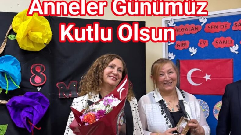 “ANNELER GÜNÜ KUTLU OLSUN!”