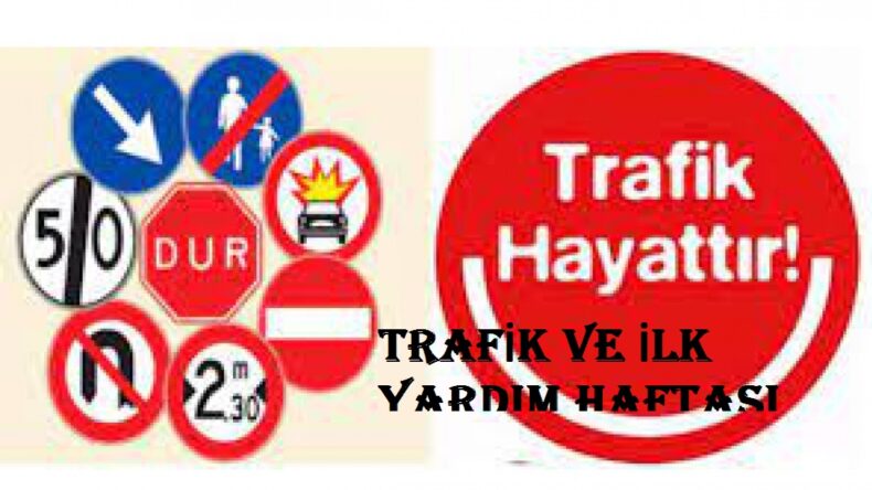 Trafik ve İlk Yardım Haftası Kutlu Olsun!