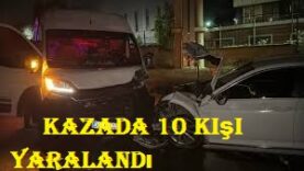Gece Servis Minibüsü İle Otomobilin çarpışması Sonucu 10 Kişi Yaralandı