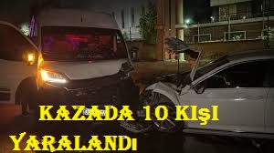 kalpgazetesi.com- Kazada 10 Kişi Yaralandı