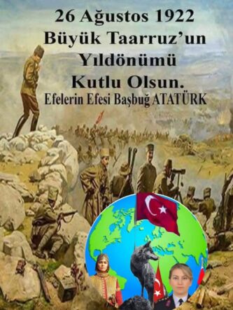  104. Yıl Önce 26 Ağustos: Türk Tarihinin Altın Sayfası